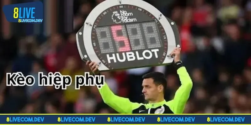 Tổng quan về kèo hiệp phụ