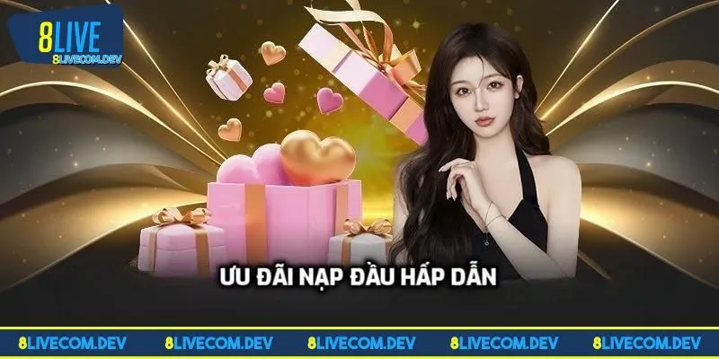 Ưu đãi nạp đầu hấp dẫn
