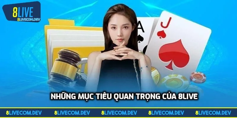 Những mục tiêu quan trọng của nhà cái